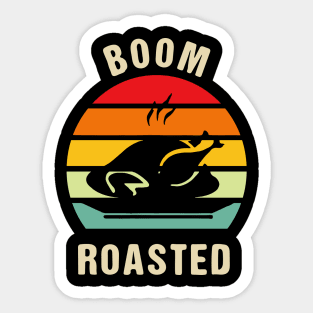 boom roasted turkey Give your design a name! Sticker